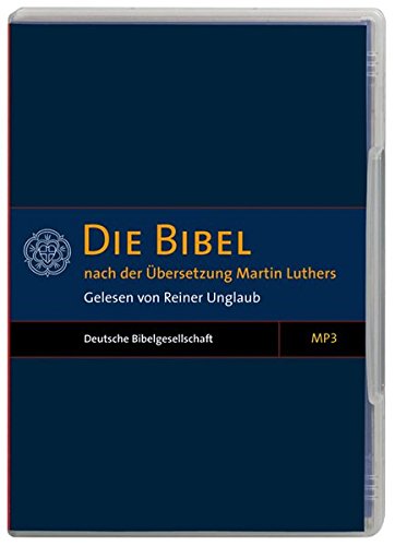Die Bibel: Altes und Neues Testament nach der Übersetzung Martin Luthers (MP3-Version)