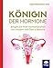 Produktbild Königin der Hormone: Bringen Sie Ihren Hormonhaushalt mit Kräutern und Ölen in Balance