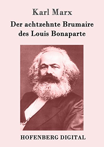 Download Der achtzehnte Brumaire des Louis Bonaparte Download Der achtzehnte Brumaire des Louis Bonaparte