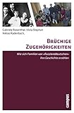 Brüchige Zugehörigkeiten: Wie sich Familien von Russlanddeutschen ihre Geschichte erzählen by 