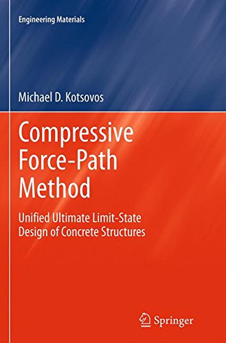 Compressive Force-Path Method: Unified Ultimate Limit-State Design of Concrete Structures (Engineering Materials)