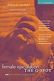 Female Ejaculation & the G-Spot by 