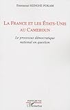 Image de La France et les Etats-Unis au Cameroun : Le processus démocratique national en question