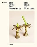  Nele Gülck: Der Baum des Paradieses. Die Sammlung von Alf Trojan