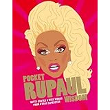 Pocket RuPaul Wisdom: Witty Quotes and Wise Words from a Drag Superstar (Pocket Wisdom)