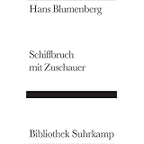 Schiffbruch mit Zuschauer: Paradigma einer Daseinsmetapher (Bibliothek Suhrkamp)