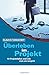 Überleben im Projekt: 10 Projektfallen und wie man sie umgeht by Klaus D. Tumuscheit Klaus D.