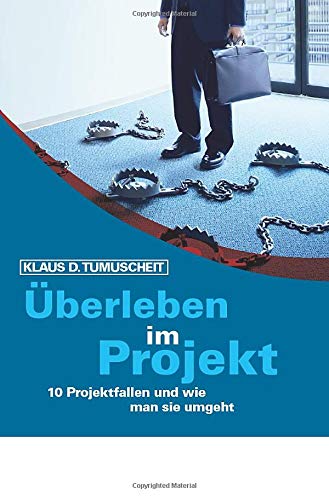 Überleben im Projekt: 10 Projektfallen und wie man sie umgeht