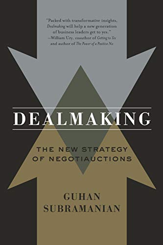 Dealmaking - The New Strategy of Negotiauctions