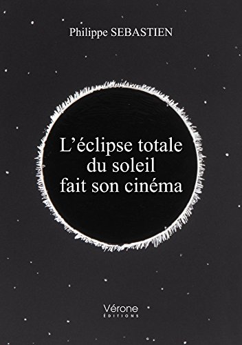 Léclipse Totale Du Soleil Fait Son Cinéma Veverone Epub - 