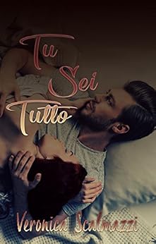 Veronica Scalmazzi - Tu Sei Tutto (Novella Di Last Soul) - (2017)