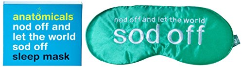 Anatomicals Silk Sleep Mask, Nod Off and Let The World Sod Off