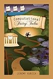Computational Fairy Tales (English Edition) by 