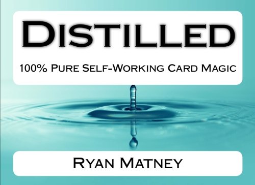 Distilled: 100% Pure Self-Working Card Magic
