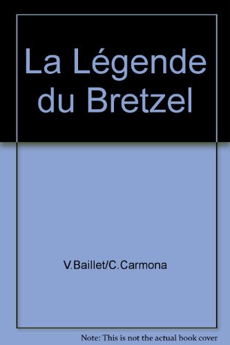 couverture de : La l&eacute;gende du Bretzel