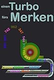einen Turbo fürs Merken: Zahlen, Daten und Codes via Dreier-Merk-Häppchen schnell ins Gehirn - Wort für Wort by Joachim Stubenrauch