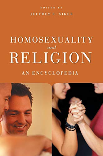 Homosexuality And Religion: An Encyclopedia