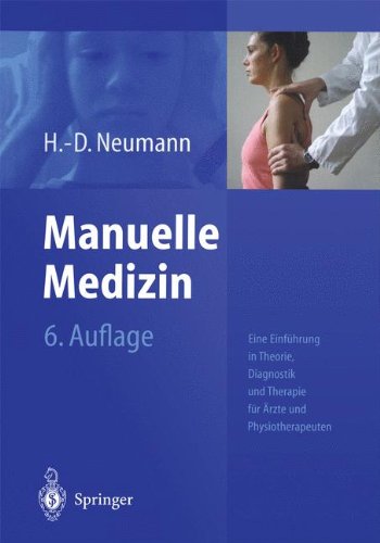 Download Manuelle Medizin: Eine Einführung in Theorie, Diagnostik und Therapie für Ärzte und Physiotherapeuten Download Manuelle Medizin: Eine Einführung in Theorie, Diagnostik und Therapie für Ärzte und Physiotherapeuten