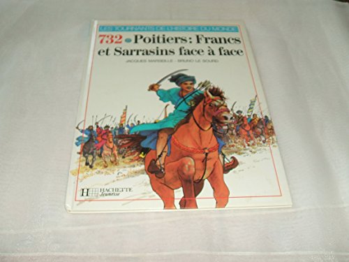 Francs et Sarrasins face à face, la bataille de Poitiers, 732