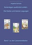 Kartenlegen ausführlich erklärt - Die Karten und kleinen Legungen: Band 1 zu den Lenormandkarten by 