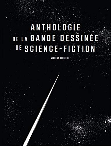 Anthologie de la BD de science-fiction Anthologie de la BD de science-fiction