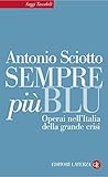 Image de Sempre più blu: Operai nell'Italia della grande crisi