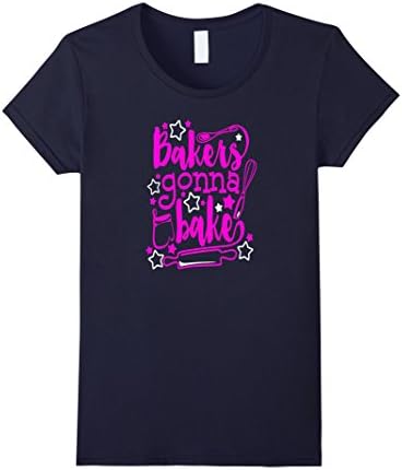 Women's Funny Baking T-Shirt - Bakers Gonna Bake Large Navy