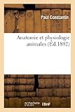 Image de Anatomie et physiologie animales, ouvrage rédigé conformément aux programmes officiels: du 28 janvier 1890 pour la classe de philosophie et à ceux