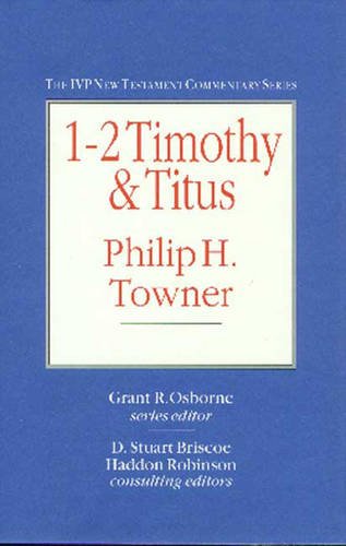 1-2 Timothy and Titus (IVP New Testament Commentary S.)