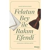 Felatun Bey ve Rakım Efendi: ( A&ccedil;ıklamalı Orijinal Metin )