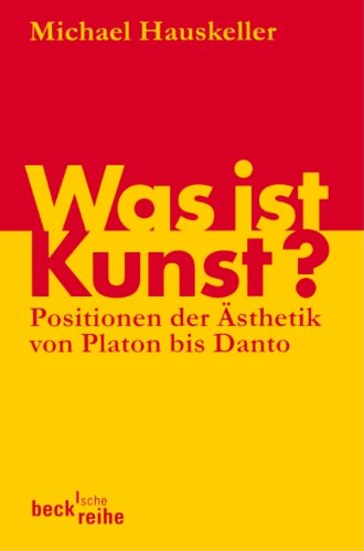 Download Was ist Kunst?: Positionen der Ästhetik von Platon bis Danto Download Was ist Kunst?: Positionen der Ästhetik von Platon bis Danto