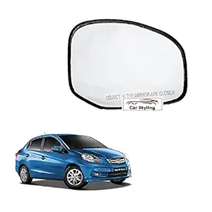 Car Styling - Right Side View Mirror Glass Plate for Amaze 2013-2017 Model Type 1 Pack of 01 Pcs.