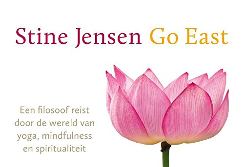 Go East DL: een filosoof reist door de wereld van yoga, mindfulness en spiritualiteit Go East DL: een filosoof reist door de wereld van yoga, mindfulness en spiritualiteit