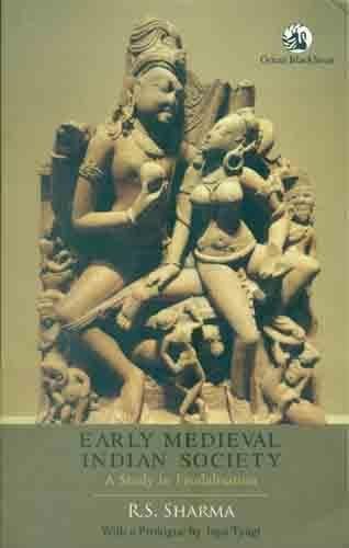 EARLY MEDIEVAL INDIAN SOCIETY (REV EDN)