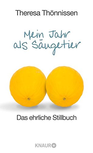 Download Mein Jahr als Säugetier: Das ehrliche Stillbuch Download Mein Jahr als Säugetier: Das ehrliche Stillbuch