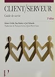 CLIENT/SERVEUR. Guide de survie, 3ème édition