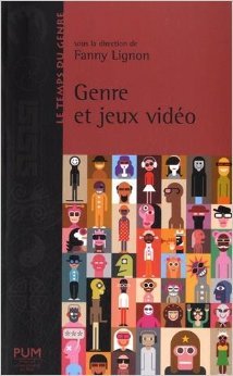 Genre et jeux vidéo de Fanny Lignon (Sous la direction de) ( 11 juin 2015 ) en ligne Genre et jeux vidéo de Fanny Lignon (Sous la direction de) ( 11 juin 2015 ) en ligne