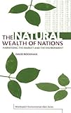 The Natural Wealth of Nations: Harnessing the Market and the Environment by 