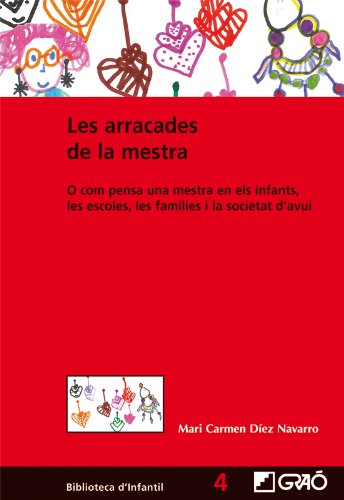 Les arracades de la mestra: o com pensa una mestra en els infants, les escoles, les famílies i la societat d'avui: 004