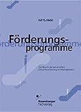 Förderungsprogramme: Handbuch der personellen Zukunftssicherung im Management by Rolf Th Stiefel
