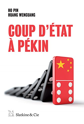 Download Coup d'État à Pékin: Sexe, meurtre et corruption en Chine