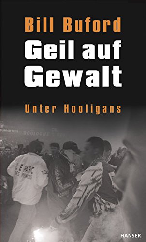 Download Geil auf Gewalt: Unter Hooligans Download Geil auf Gewalt: Unter Hooligans