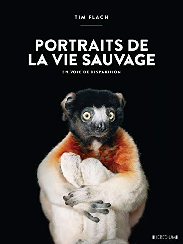 Télécharger Portraits de la vie sauvage en voie de disparition livre En ligne