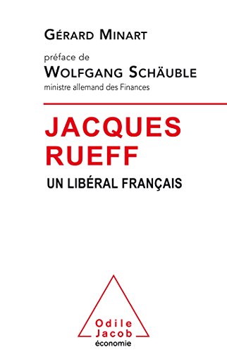Jacques Rueff: Un libéral français Jacques Rueff: Un libéral français
