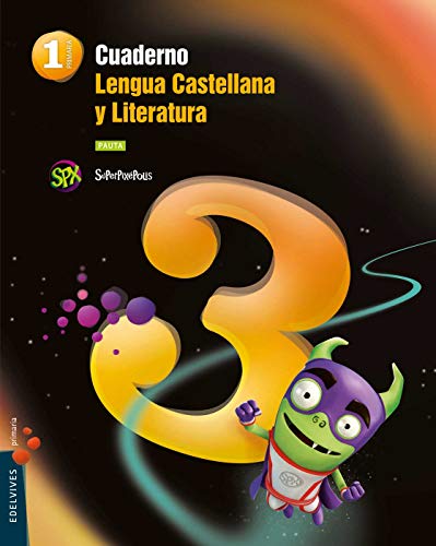 Cuaderno 3 de Lengua Castellana y L 1º Primaria (Pauta) (Superpixépolis)