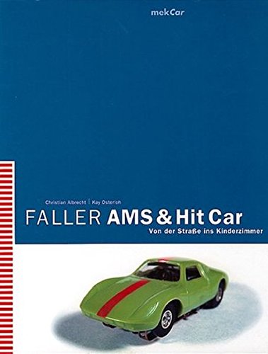 Book's Cover of Faller AMS & Hit Car. Von der Straße ins Kinderzimmer. (Livre en allemand)