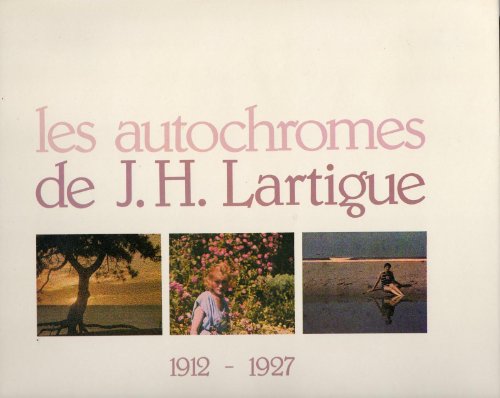 couverture de : Les autochromes de J. H. Lartigue
