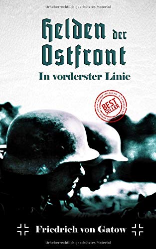 Helden der Ostfront In vorderster Linie Helden der Ostfront In vorderster Linie