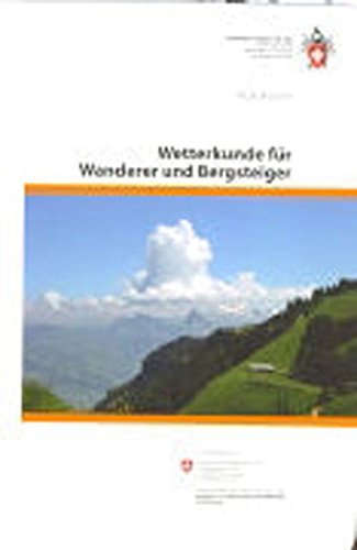Wetterkunde: für Wanderer und Bergsteiger (Ausbildung/Natur)