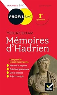 Book's Cover of Profil - Yourcenar, Mémoires d'Hadrien: toutes les clés d analyse pour le bac